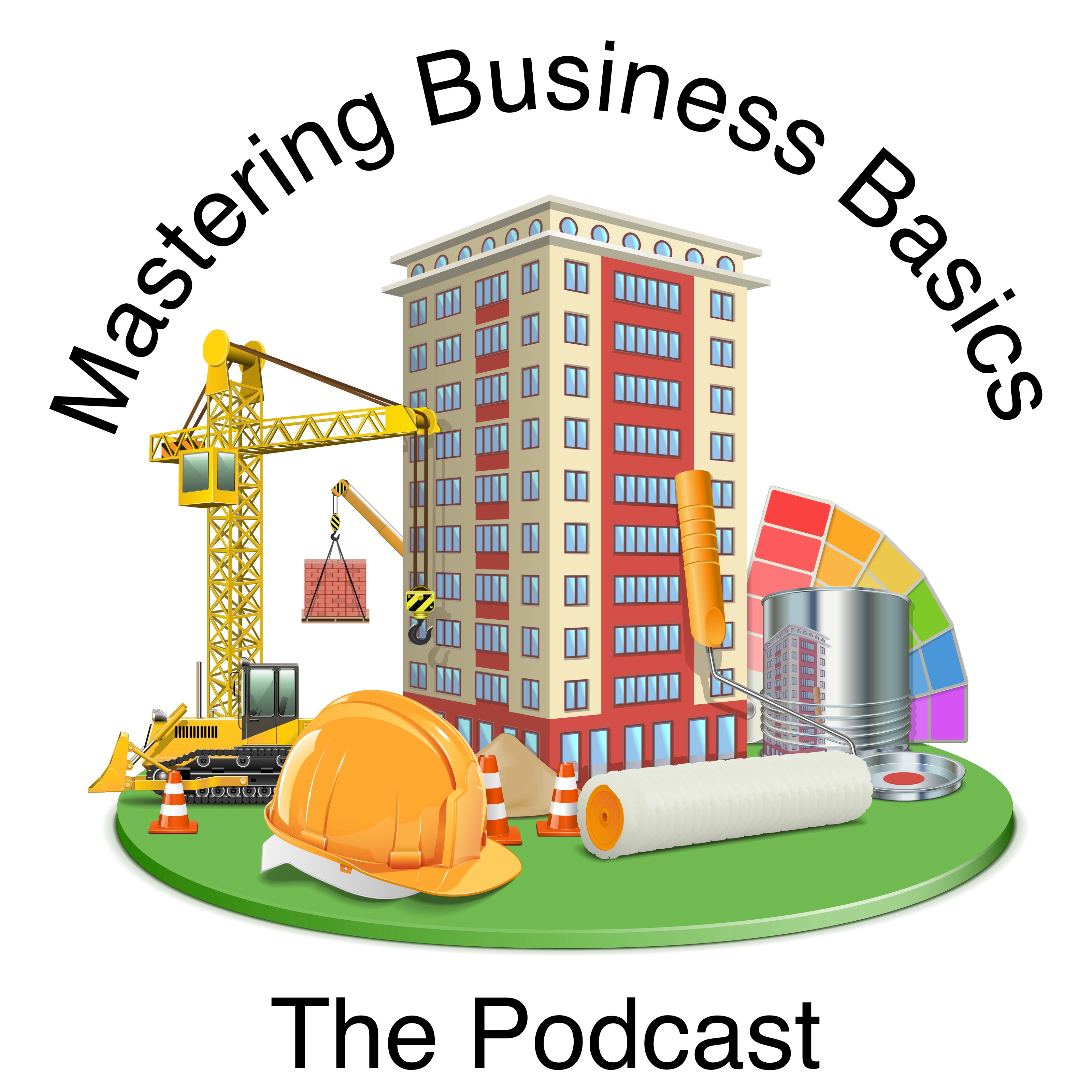 Mastering Business Basics - The Podcast